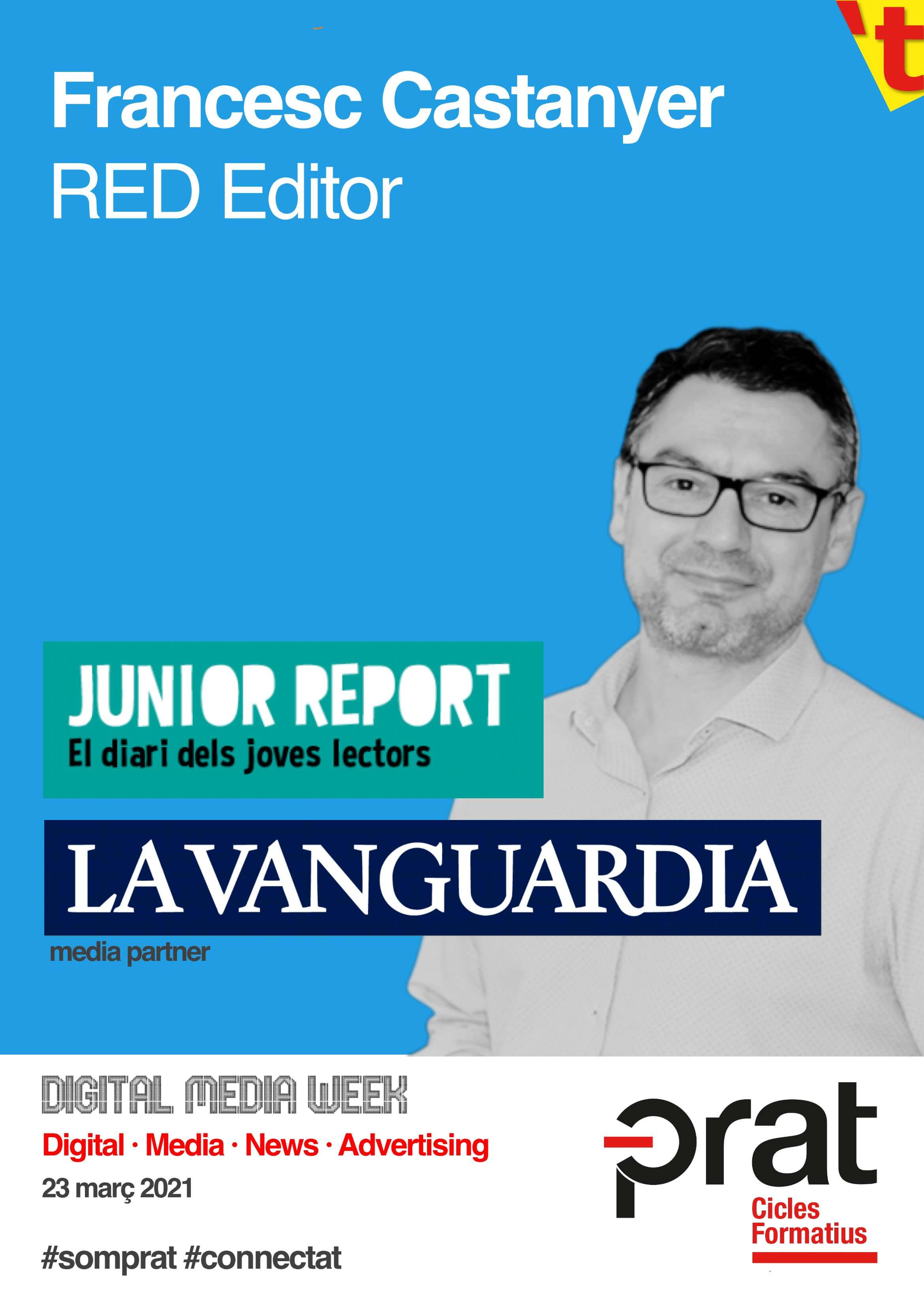 Digital Media Week: Junior Report i La Vanguardia - Cicle Formatiu de Grau Superior de Màrqueting i Publicitat a Prat Educació